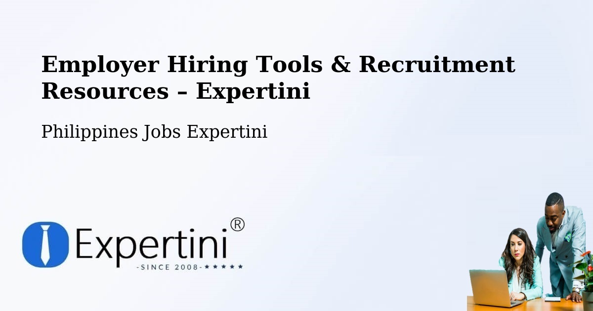 Employer Hiring Tools & Recruitment Resources – New Cebu - New Cebu, Philippines Jobs Expertini