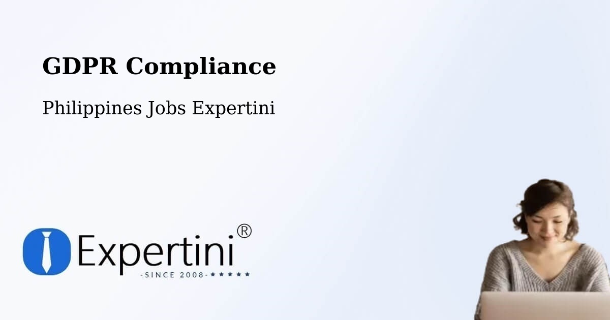 EU GDPR Compliance Statement – New Cebu - Philippines Jobs Expertini