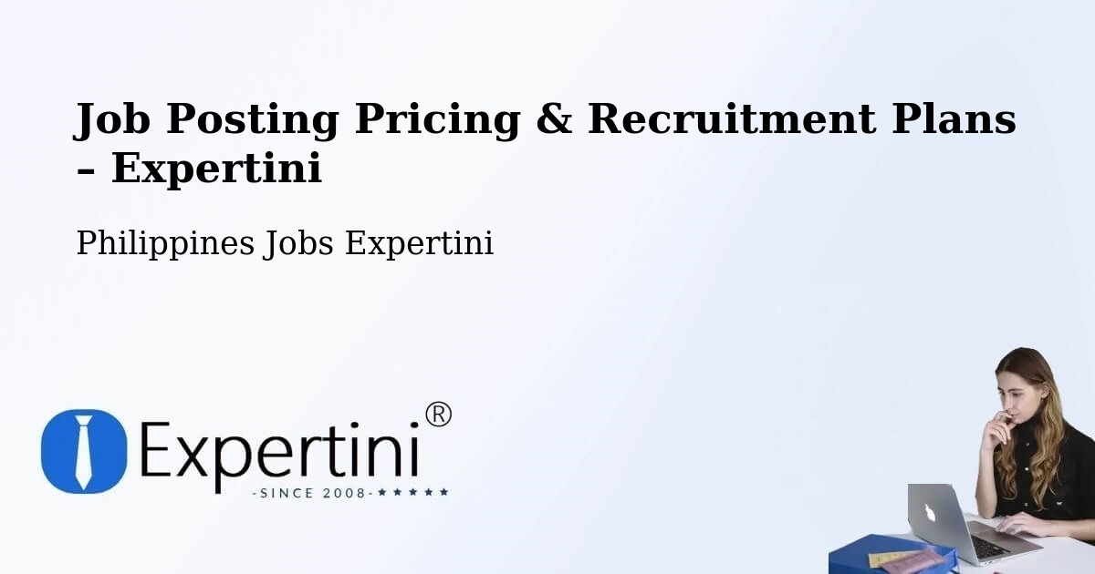 Job Posting Pricing & Recruitment Plans – New Cebu - New Cebu, Philippines Jobs Expertini